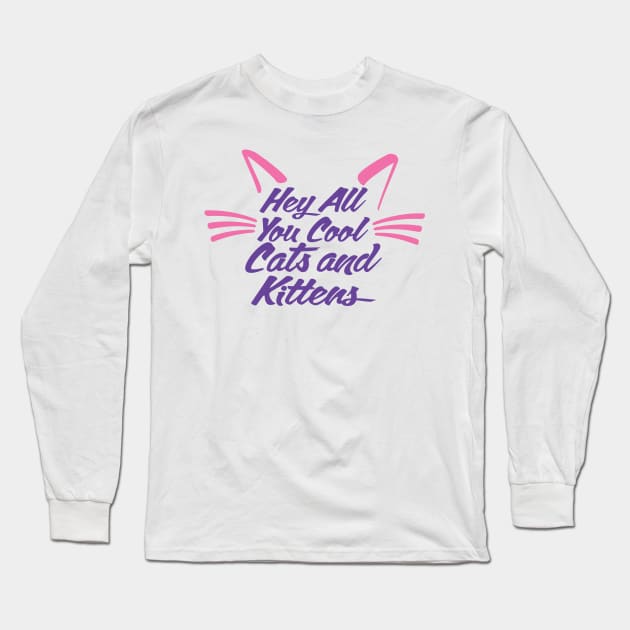 Cool Cats and Kittens Long Sleeve T-Shirt by Artboy